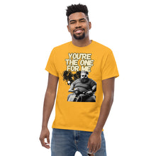 Load image into Gallery viewer, You&#39;re the one for me...

